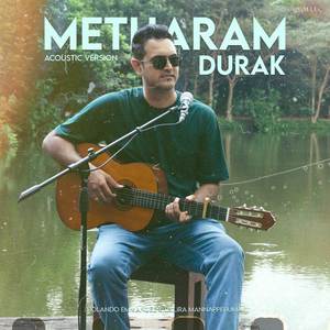 Metharam Durak (Acoustic)
