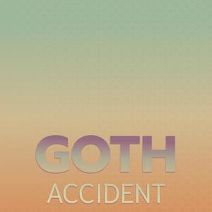 Goth Accident