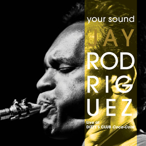 Your Sound (Live at Dizzy's Club Coca-Cola)