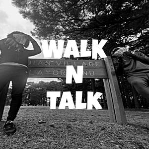 Walk N Talk (Explicit)