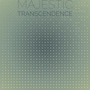 Majestic Transcendence