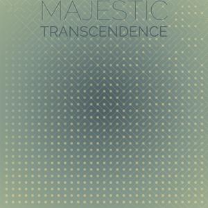 Majestic Transcendence