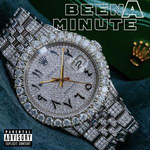 BEEN A MINUTE (Explicit)