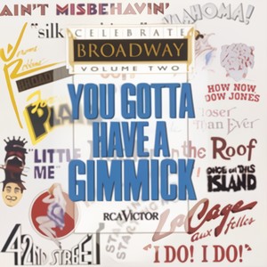 Celebrate Broadway, Vol. 2: You Gotta Have A Gimmick