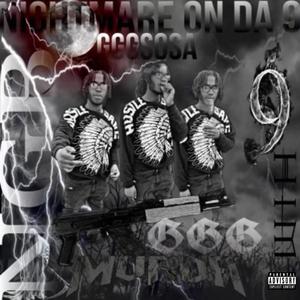 MTO SOUND PRESENTS: GGG SOSA (NIGHTMARE ON THE 9) [Explicit]