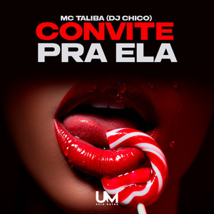 CONVITE PRA ELA (Explicit)