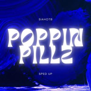 Poppin Pillz (sped up) [Explicit]