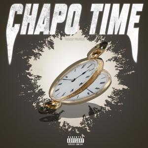 CHAPO TIME (Explicit)