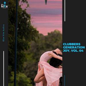 Clubbers Generation Joy, Vol. 04