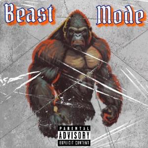 Beast Mode (feat. Big Homie Prez) [Explicit]