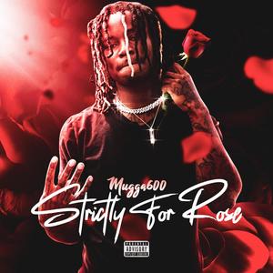 Strictly For Rose (Explicit)