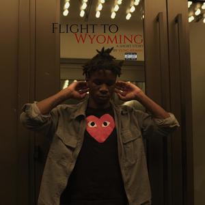 Flight to Wyoming (Explicit)