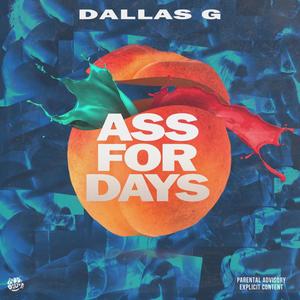 Ass for Days (feat. RaeRae2x) [Explicit]