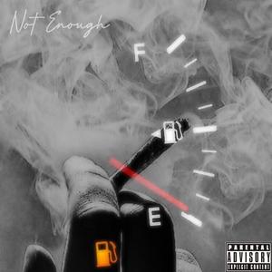 Not Enough (Explicit)