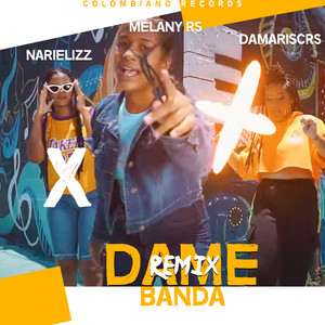 Dame Banda (Remix|Explicit)