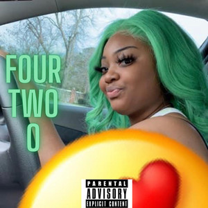 Four Two O (Explicit)