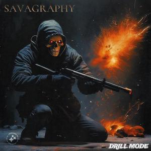 Drill Mode (SAVAGRAPHY) [Explicit]