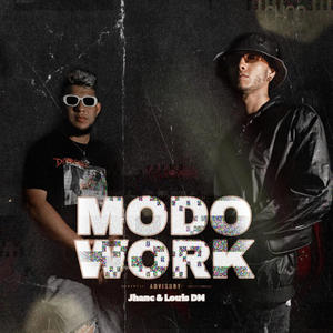 MODO WORK (feat. LOUIS DM & DANIEL GIOR) [Explicit]