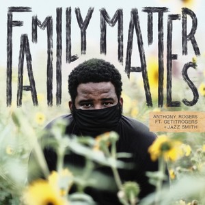 Family Matters (feat. Getitrogers & Jazz Smith)