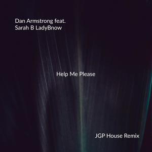 Help Me Please (feat. SarahB LadyBnow) [JGP House Remix]