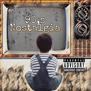 90's Nostalgia (Explicit)