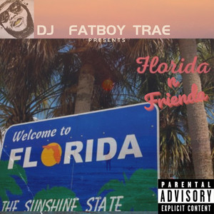 Florida N Friends Vol. 1 (Explicit)