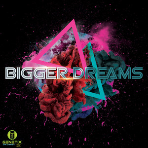 Bigger Dreams (Explicit)