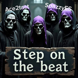 Step On The Beat (feat. SpazzyES) (Explicit)