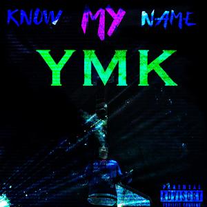 Know My Name (Explicit)