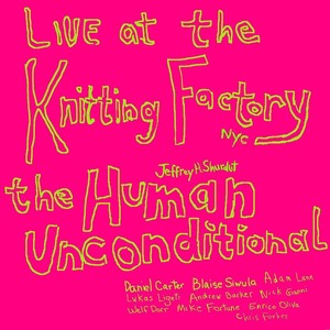 The Human Unconditional (Side A) (Live)