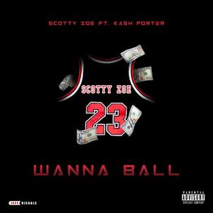 Wanna Ball (Explicit)