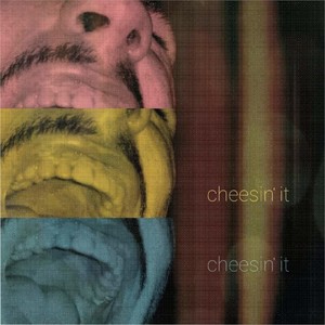 Cheesin' It (Explicit)