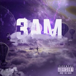 3 AM (Explicit)