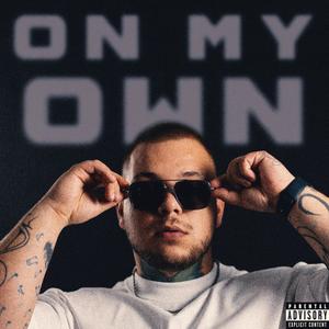 ON MY OWN (Explicit)