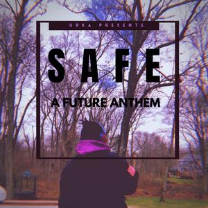 Safe (A Future Anthem)