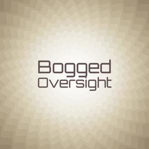 Bogged Oversight