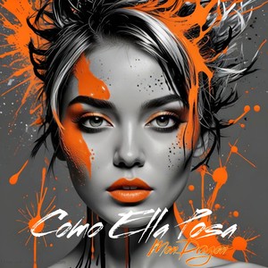 Mondragon - Como Ella Posa (Explicit)