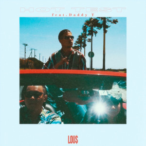 HOT TEST (feat. Daddy T) (Explicit)