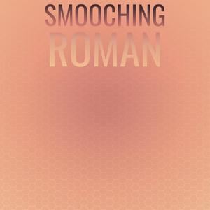 Smooching Roman