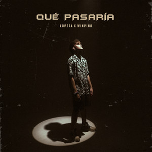 Qué Pasaría (Explicit)