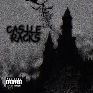 Ca$tle Rack$ (Explicit)