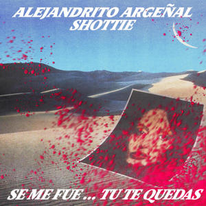 Se Me Fue ... Tu Te Quedas (feat. Shottie) (Explicit)