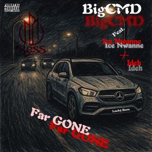 Far Gone (feat. Ice Nwanne & Ideh)