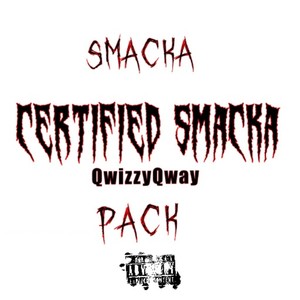 Certified SMACKA (SMACKA PACK) [Explicit]