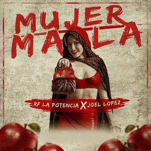 Mujer Mala (feat. Joel Lopez)
