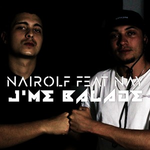 Nairolf & Nay - J'me balade (1Son1StudioClip1Journée) (Explicit)