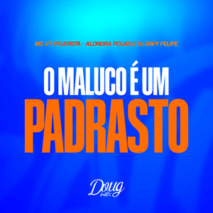 O Maluco É um Padrasto (Explicit)