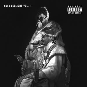 RdlB Sessions III (feat. MagBeats & Garden Boys) (Explicit)