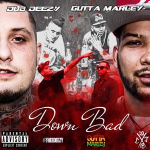 Down Bad (feat. Gutta Marley) [Explicit]