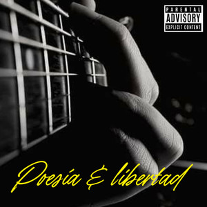 Poesía & Libertad (Explicit)